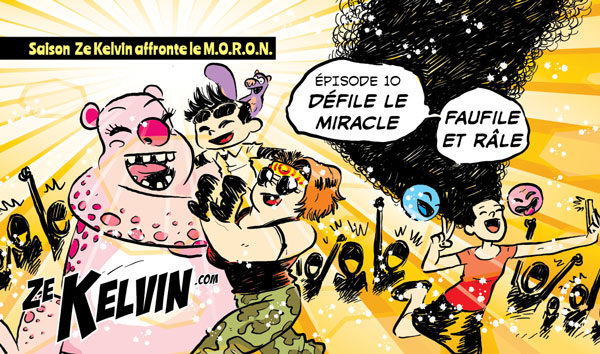 Défile le miracle. Faufile et râle.